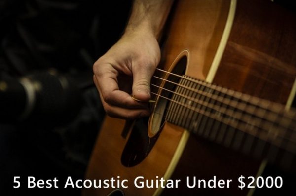 5 Best Acoustic Guitar Under $2000 - Guitars To Go